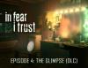 Превью изображения 1: In Fear I Trust - Episode 4: The Glimpse (DLC)